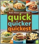 Quick, Quicker, Quickest: 350 delicious meals ready in 20, 30, or 40 minutes!