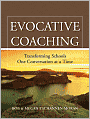 Evocative Coaching: Transforming Schools One Conversation at a Time