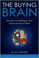 The Buying Brain: Secrets for Selling to the Subconscious Mind