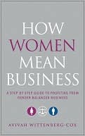 How Women Mean Business: A Step by Step Guide to Profiting from Gender Balanced Business