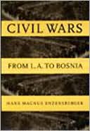 Civil Wars: From L. A. to Bosnia