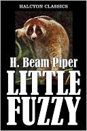 Little Fuzzy by H. Beam Piper [Revised Edition] by H. Beam Piper: NOOK Book Cover