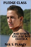 Pledge Class and Other College Boy Erotica