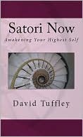 Satori Now: Awakening your Highest Self