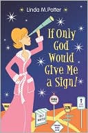 If Only God Would Give Me a Sign!