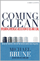 Coming Clean: Breaking America's Addiction to Oil and Coal