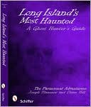 Long Island's Most Haunted: A Ghost Hunter's Guide