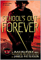 School's Out - Forever (Maximum Ride Series #2)
