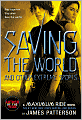 Saving the World and Other Extreme Sports (Maximum Ride Series #3)