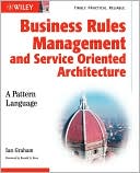Business Rules Management and Service Oriented Architecture: A Pattern Language