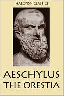The Oresteia by Aeschylus