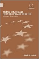 download Britain, Ireland and Northern Ireland since 1980 : The Totality of Relationships book