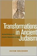 Transformations in Ancient Judaism: Textual Evidence for Creative Responses to Crisis