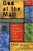 God at the Mall: Youth Ministry That Meets Kids Where They're At