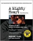 A Mighty Heart: The Brave Life and Death of My Husband, Danny Pearl