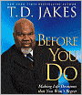 Before You Do: Making Great Decisions That You Won't Regret