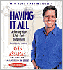 Having It All: Achieving Your Life's Goals and Dreams