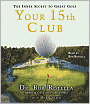Your 15th Club: The Inner Secret to Great Golf