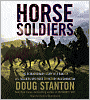 Horse Soldiers: The Extraordinary Story of a Band of U.S. Soldiers Who Rode to Victory in Afghanistan