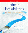 Infinite Possibilities: The Art of Living Your Dreams