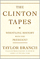 The Clinton Tapes: Wrestling History with the President