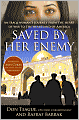 Saved by Her Enemy: An Iraqi Woman's Journey From the Heart of War to the Heartland of America