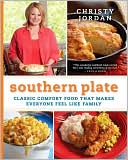 Southern Plate: Classic Comfort Food That Makes Everyone Feel Like Family
