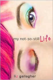 My Not-So-Still Life by Liz Gallagher: Book Cover