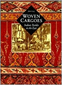 Woven Cargoes: Indian Textiles in the East