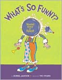 What's So Funny?: Making Sense of Humor