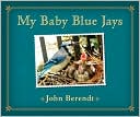 My Baby Blue Jays by John Berendt: Book Cover