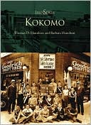 Kokomo, Indiana (Then & Now Series)
