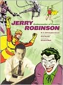 Jerry Robinson: Ambassador of Comics