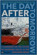 The Day After Tomorrow: The Future of Economic Policy in the Developing World