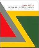Frank Stella: Irregular Polygons, 1965-66