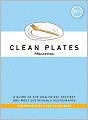 Clean Plates Manhattan 2011: A Guide to the Healthiest, Tastiest, and Most Sustainable Restaurants for Vegetarians and Carnivores