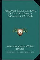 Personal Recollections Of The Late Daniel O'Connell V2 (1848)