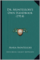 Dr. Montessori's Own Handbook (1914)