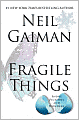 Fragile Things: Short Fictions and Wonders
