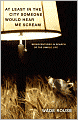 At Least in the City Someone Would Hear Me Scream: Misadventures in Search of the Simple Life