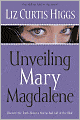 Unveiling Mary Magdalene: Discover the Truth about a Not-So-Bad Girl of the Bible
