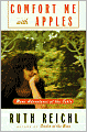 Comfort Me with Apples: More Adventures at the Table