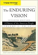 Cengage Advantage Books: The Enduring Vision, Volume I