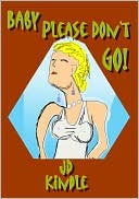 Baby, Please don't GO! : Raunchy FemDom