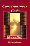 Consciousness Code: Beyond 2012