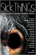 Sick Things: An Anthology of Extreme Creature Horror