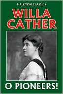 O Pioneers! by Willa Cather