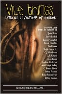 Vile Things: Extreme Deviations of Horror