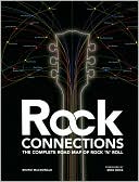 Rock Connections: The Complete Family Tree of Rock 'n' Roll