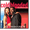 Urban Griot: Cold Blooded